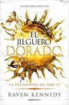 EL JILGUERO DORADO (LA PRISIONERA DE ORO 6)