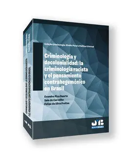 Criminologia y Decolonialidad: la Criminologia Racista y el Pensamiento