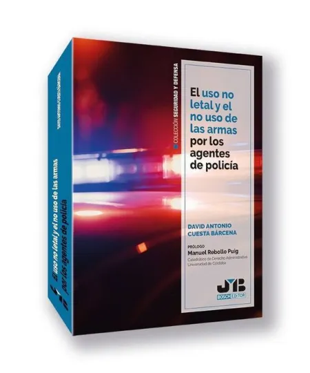 Uso no Letal y el no Uso de las Armas por los Agentes de Policía