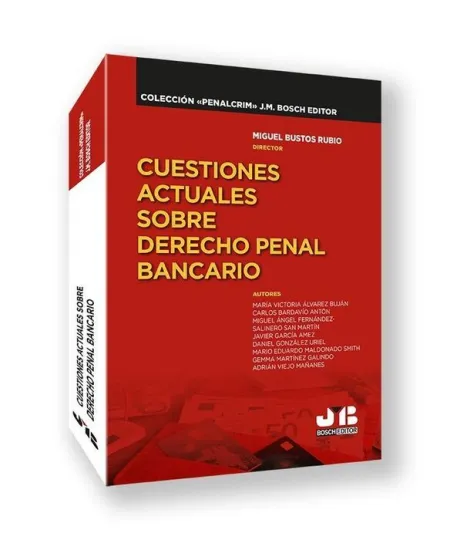 Cuestiones Actuales Sobre Derecho Penal Bancario