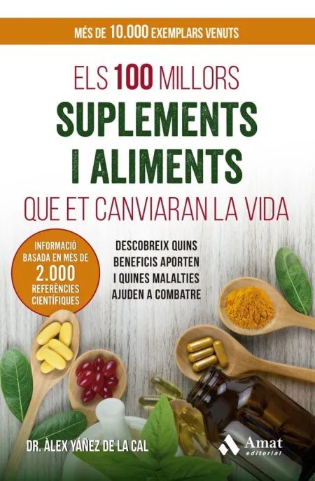 100 Millors Suplements I Aliments que Et Canviaran la Vida, Els