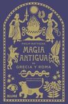 MAGIA ANTIGUA EN GRECIA Y ROMA