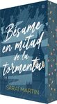 BESAME EN MITAD DE LA TORMENTA