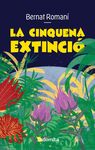 CINQUENA EXTINCIO, LA