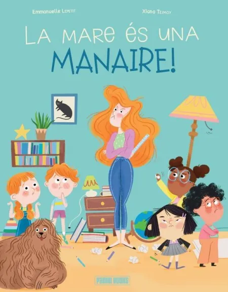 La Mare És una Manaire!