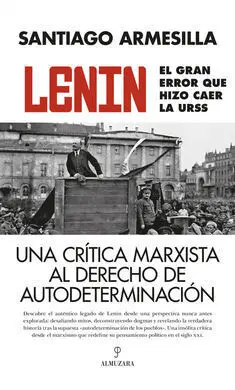 Lenin. El Gran Error que Hizo Caer la Urss