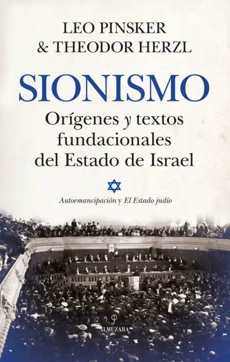Sionismo. Orígenes y Textos Fundacionales del Estado de Israel