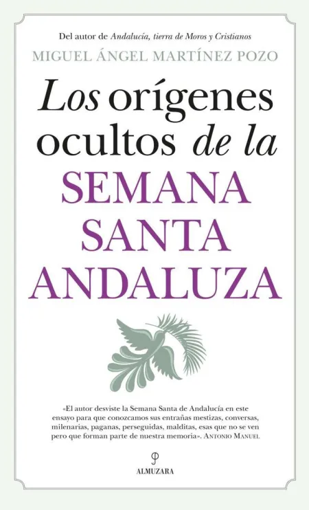 Orígenes Ocultos de la Semana Santa Andaluza, los