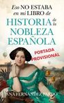 ESO NO ESTABA EN MI LIBRO DE HISTORIA NOBLEZA ESPANOLA