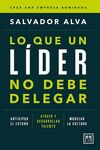 LO QUE UN LÍDER NO DEBE DELEGAR