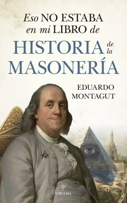 Eso no Estaba en mi Libro de Historia de la Masonería