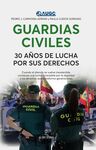 GUARDIAS CIVILES, 30 AÑOS DE LUCHA POR SUS DERECHO