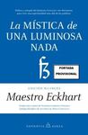 MÍSTICA DE UNA LUMINOSA NADA, LA