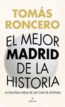 MEJOR MADRID DE LA HISTORIA, EL