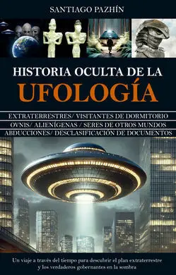 Historia Oculta de la Ufologia
