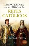 ESO NO ESTABA EN MI LIBRO DE LOS REYES CATÓLICOS
