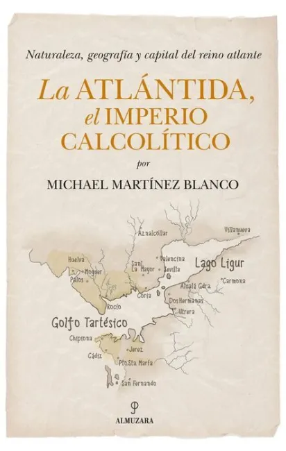 Atlántida, el Imperio Calcolítico, la