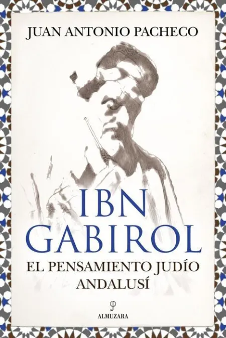 Ibn Gabirol. El Pensamiento Judio Andalusí