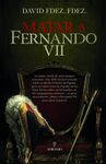MATAR A FERNANDO VII