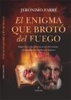 ENIGMA QUE BROTÓ DEL FUEGO, EL
