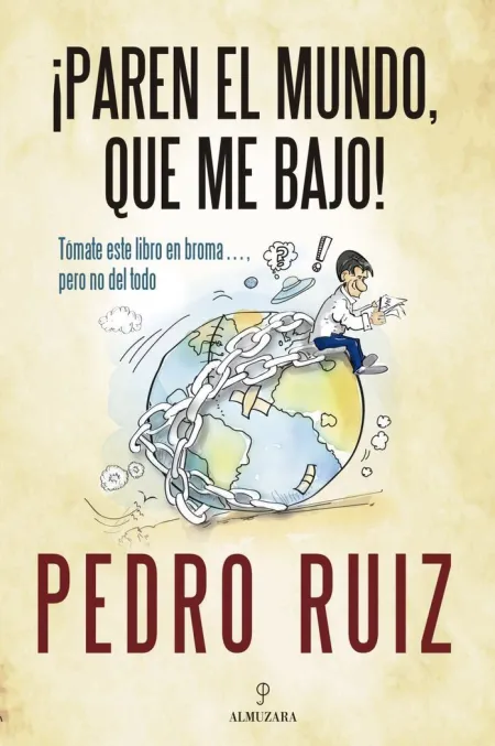 Paren el Mundo, que me Bajo!