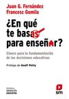 BIE.¨EN QUE TE BASAS PARA ENSE¥AR?