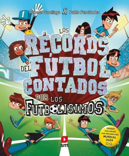 Los Récords del Fútbol Contados por los Futbolísimos