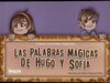 LAS PALABRAS MÁGICAS DE HUGO Y SOFÍA