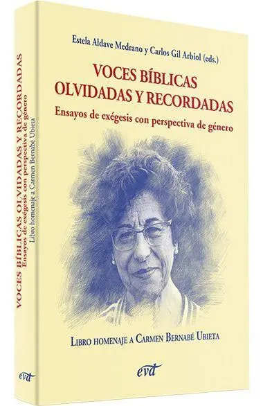 Voces Bíblicas Olvidadas y Recordadas. Ensayos de