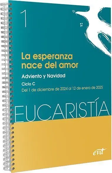 La Esperanza Nace del Amor (Eucaristía Nº 1/2025)