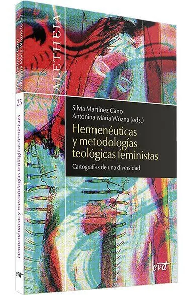 Hermenéuticas y Metodologías Teológicas Feministas