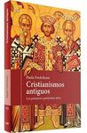 CRISTIANISMOS ANTIGUOS / LOS PRIMEROS QUINIENTOS A