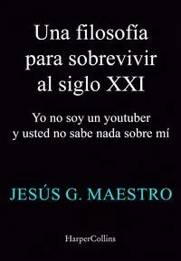 Una Filosofía para Sobrevivir en el Siglo Xxi