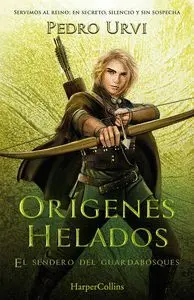 El Sendero del Guardabosques 11. Orígenes Helados