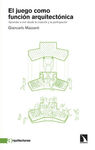 JUEGO COMO FUNCION ARQUITECTONICA, EL