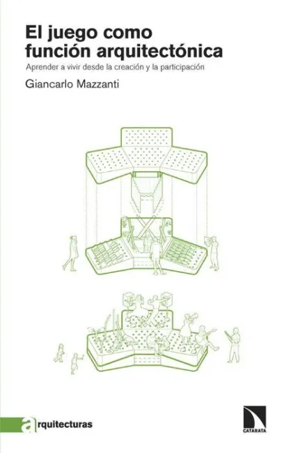 Juego Como Funcion Arquitectonica, el