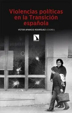 Violencias Politicas en la Transicion Española