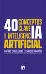 40 CONCEPTOS CLAVE SOBRE INTELIGENCIA ARTIFICIAL