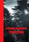 STRANGE NEIGHBOR