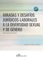 Miradas y Desafíos Jurídicos-Laborales a la Diversidad Sexual y de Género