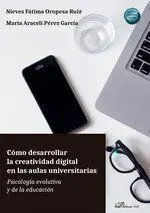 Como Desarrollar la Creatividad Digital en las Aulas Universitarias