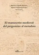 El Manuscrito Medieval: del Pergamino Al Metadato