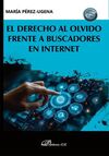 EL DERECHO AL OLVIDO FRENTE A BUSCADORES EN INTERNET
