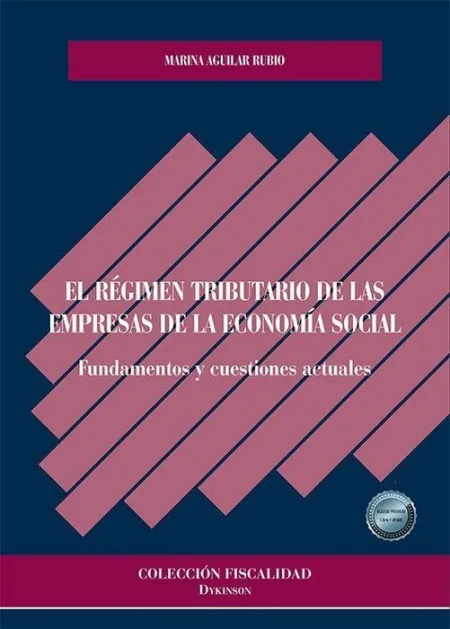 El Régimen Tributario de las Empresas de la Economía Social. Fundamentos y Cuest
