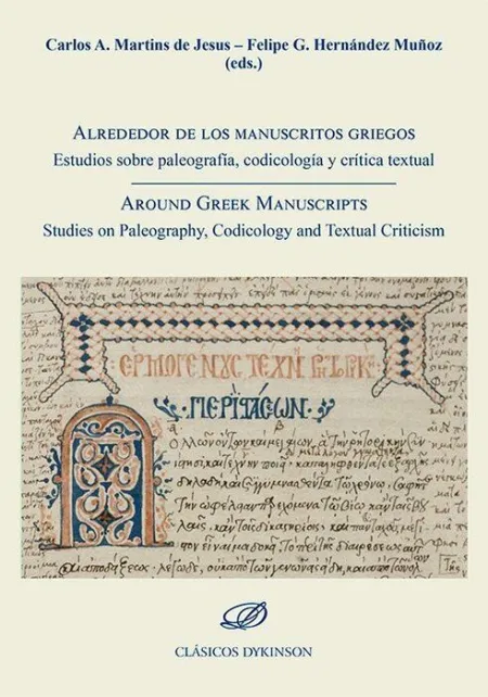 Alrededor de los Manuscritos Griegos. Estudios Sobre Paleografía, Codicología y