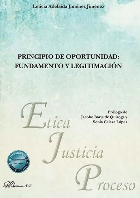 Principio de Oportunidad: Fundamento y Legitimación