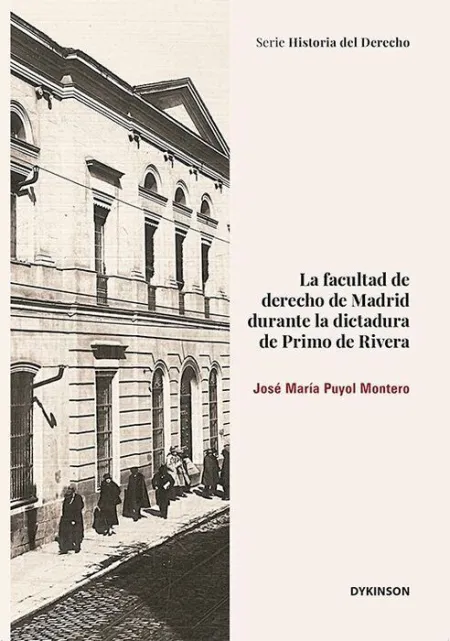 La Facultad de Derecho de Madrid Durante la Dictadura de Primo de Rivera