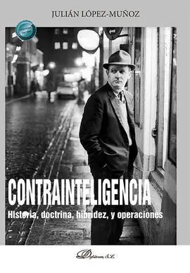 Contrainteligencia. Historia, Doctrina, Hibridez, y Operaciones