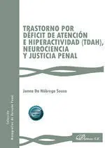 Trastorno por Déficit de Atención e Hiperactividad (Tdah), Neurociencia y Justicia Penal