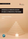 EXPERIENCIAS DE INNOVACIÓN EDUCATIVA APLICADA A LA FORMACIÓN DEL PROFESORADO